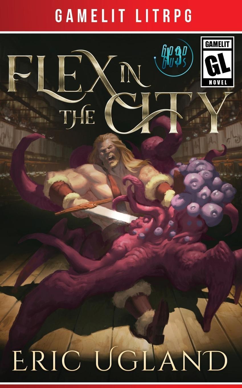 Cover: 9781945346286 | Flex in the City | A LitRPG/GameLit Adventure | Eric Ugland | Buch
