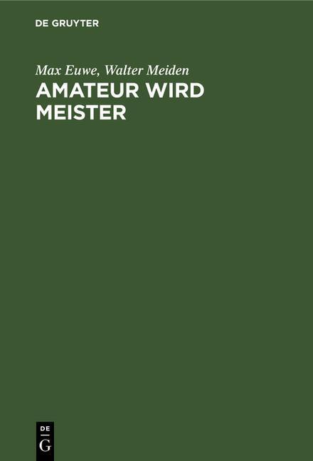 Cover: 9783110096224 | Amateur wird Meister | Walter Meiden (u. a.) | Buch | 204 S. | Deutsch