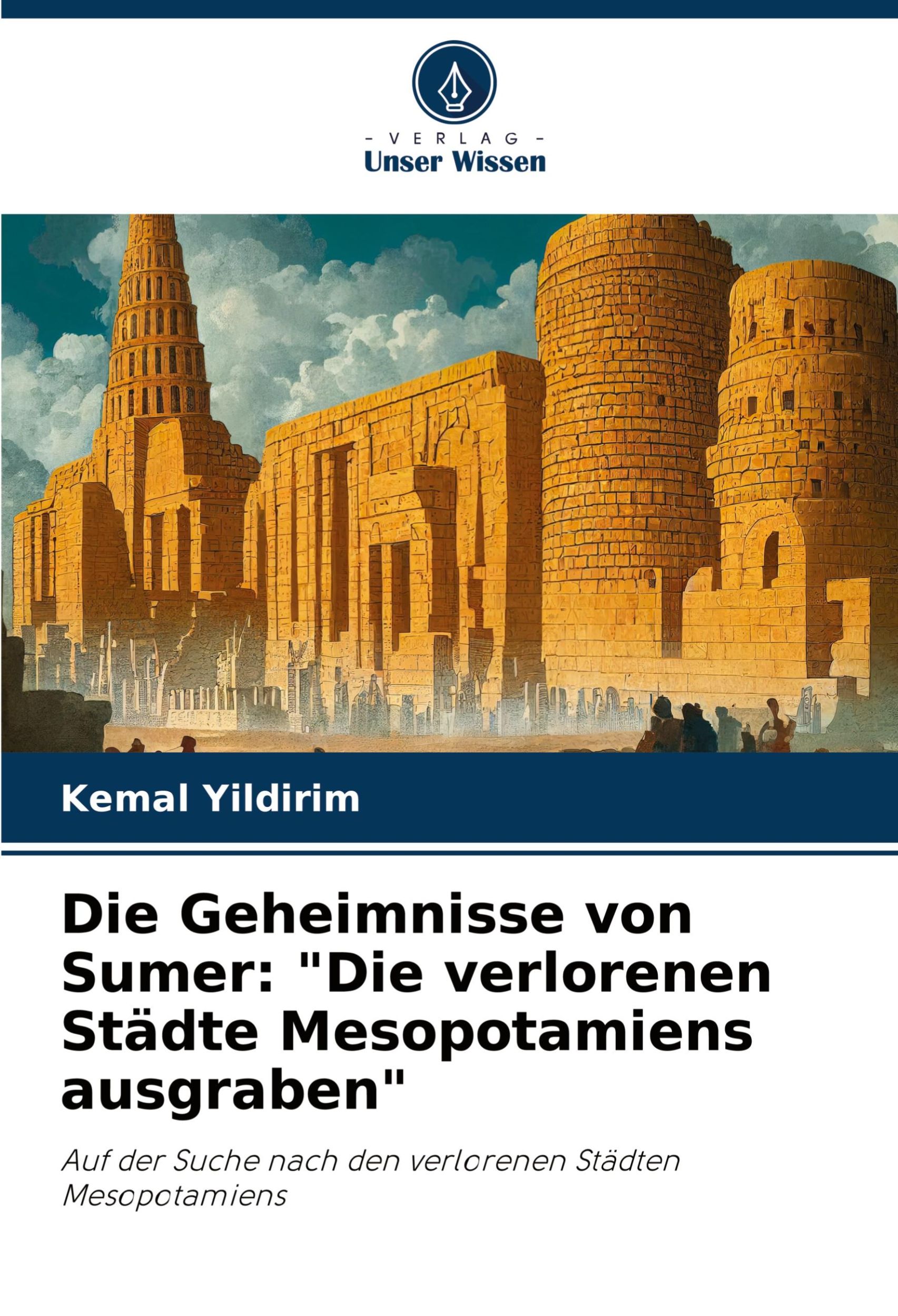 Cover: 9786208124717 | Die Geheimnisse von Sumer: "Die verlorenen Städte Mesopotamiens...