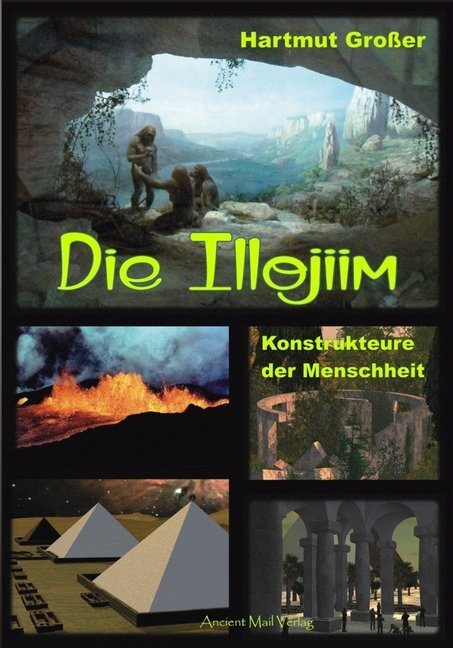 Cover: 9783956521195 | Die Illojiim | Konstrukteure der Menschheit | Hartmut Großer | Buch