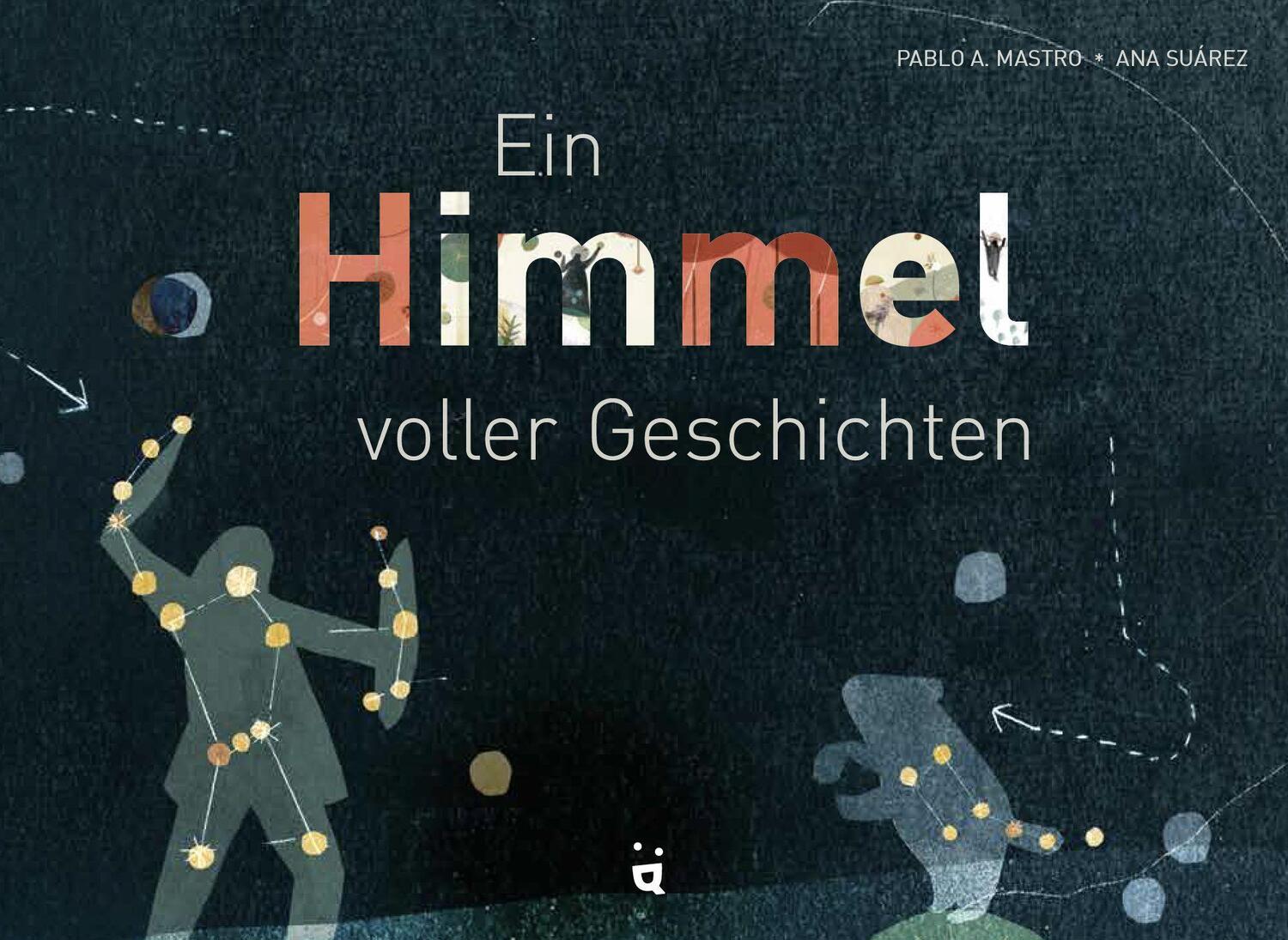 Cover: 9783907293805 | Ein Himmel voller Geschichten | Pablo A. Mastro | Buch | Deutsch