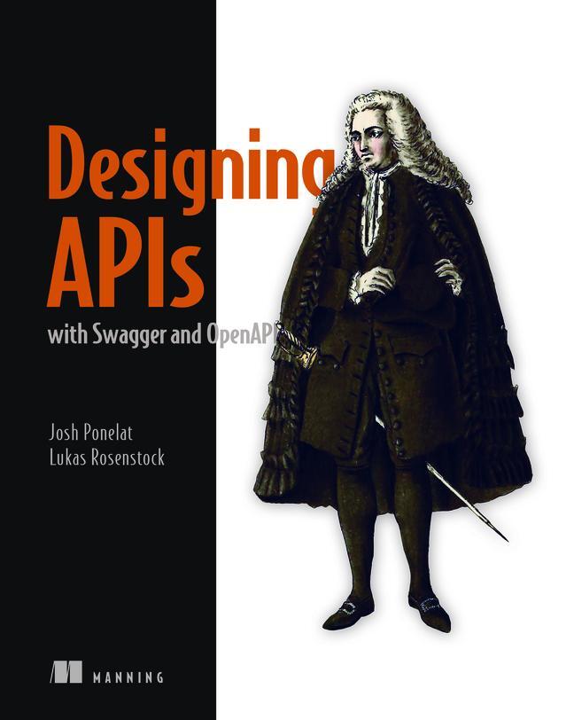 Cover: 9781617296284 | Designing APIs with Swagger and OpenAPI | Joshua Ponelat (u. a.)