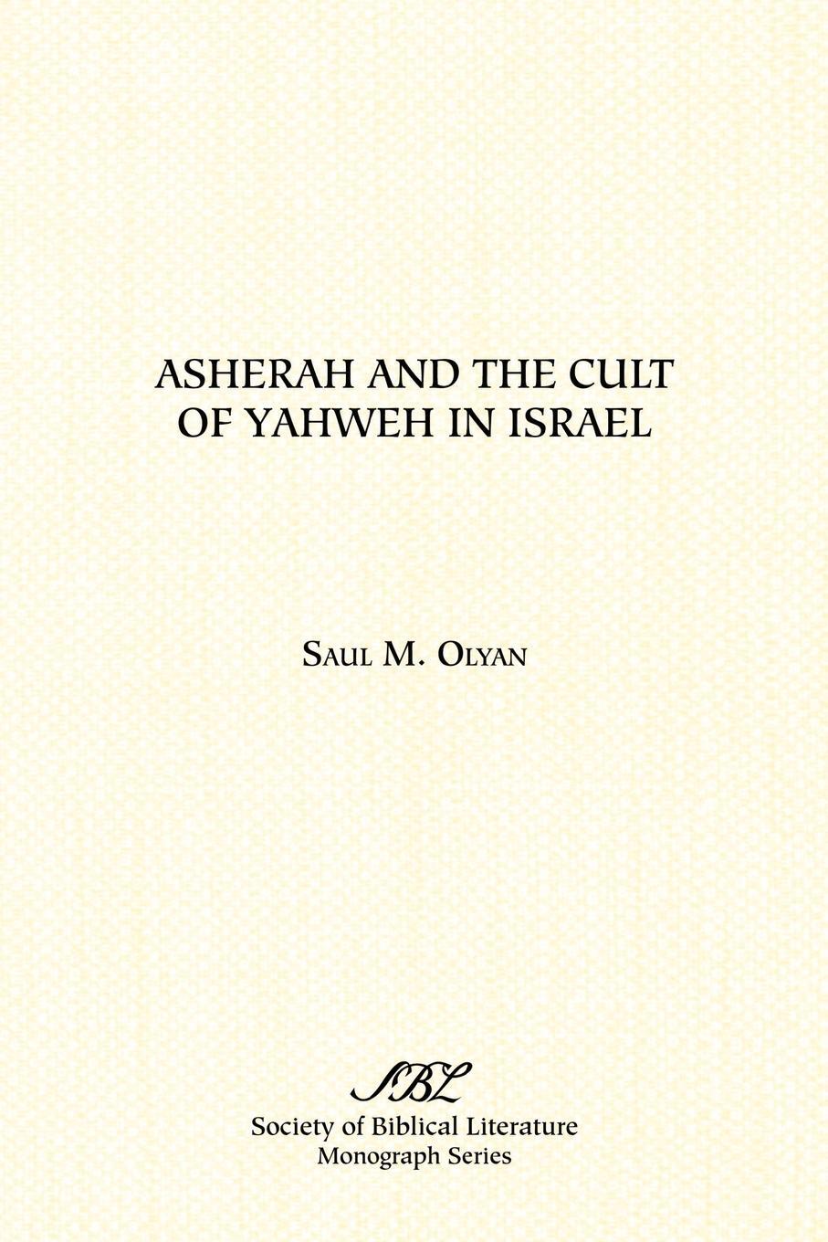 Cover: 9781555402549 | Asherah and the Cult of Yahweh in Israel | Saul M. Olyan | Taschenbuch