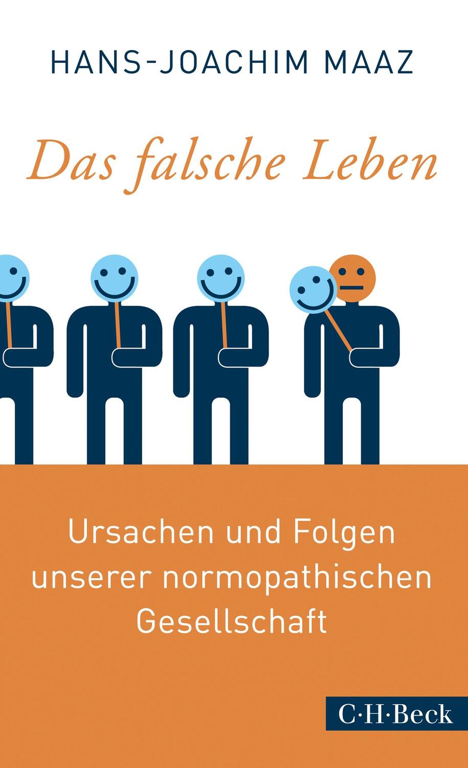Cover: 9783406817182 | Das falsche Leben | Hans-Joachim Maaz | Taschenbuch | 256 S. | Deutsch