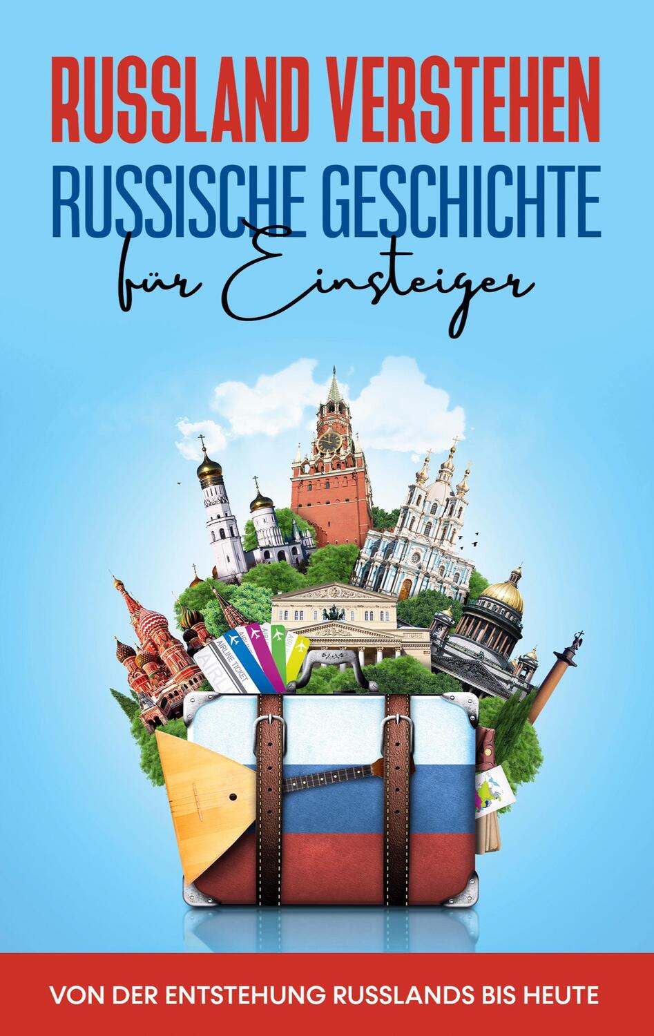 Cover: 9783755754534 | Russland verstehen - Russische Geschichte für Einsteiger: Von der...