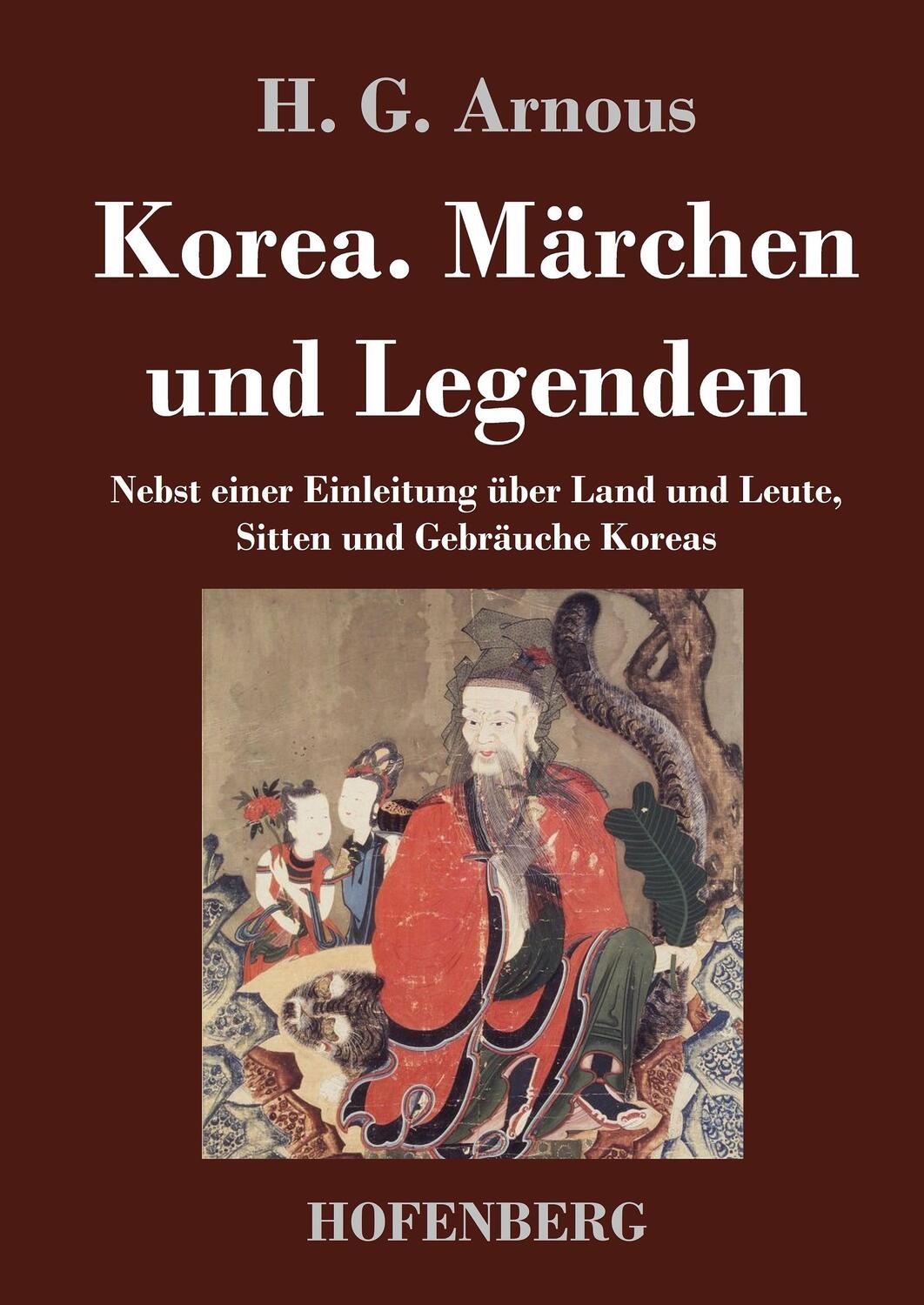 Cover: 9783843046763 | Korea. Märchen und Legenden | H. G. Arnous | Buch | 100 S. | Deutsch