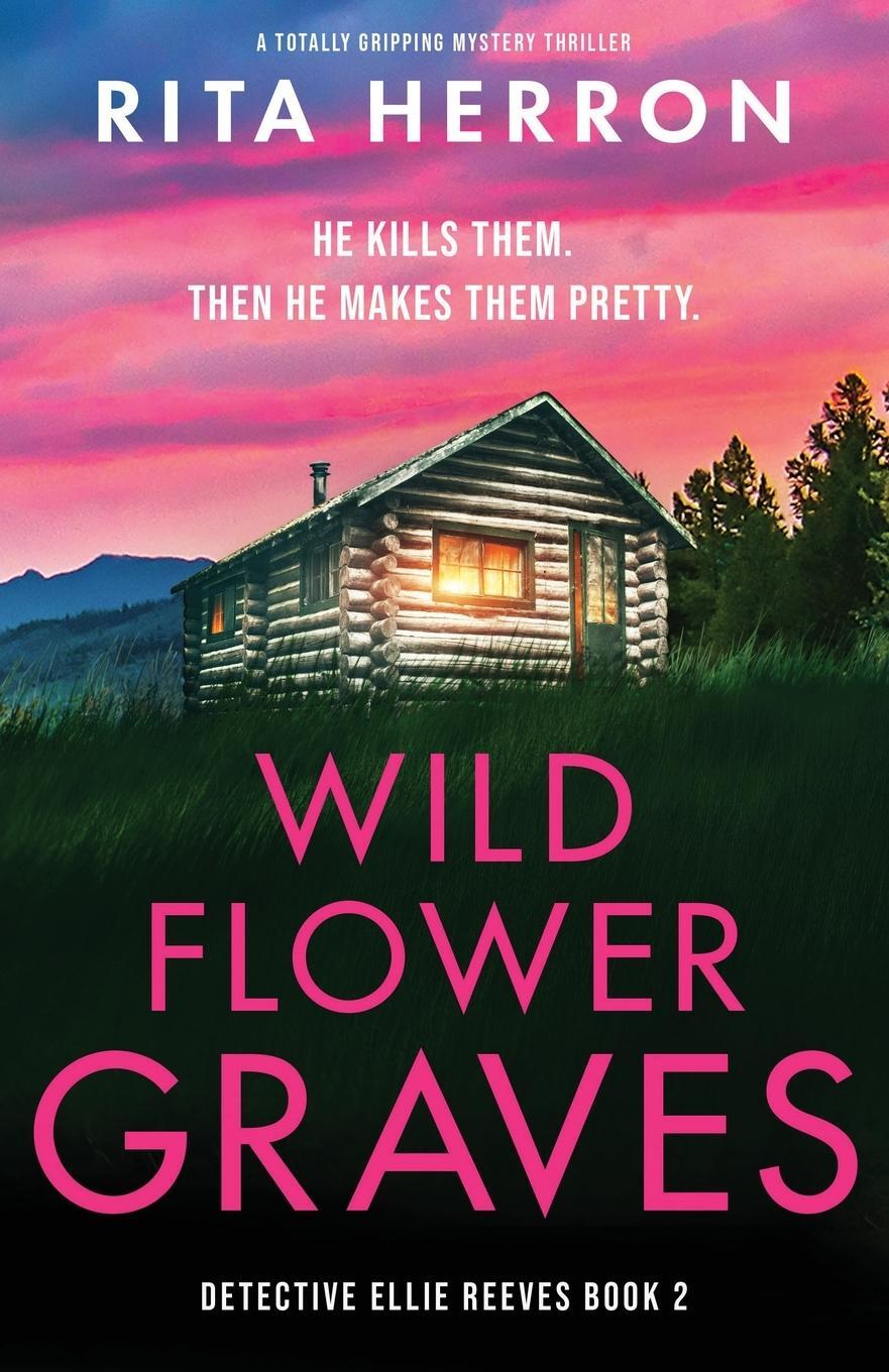 Cover: 9781838889876 | Wildflower Graves | A totally gripping mystery thriller | Rita Herron