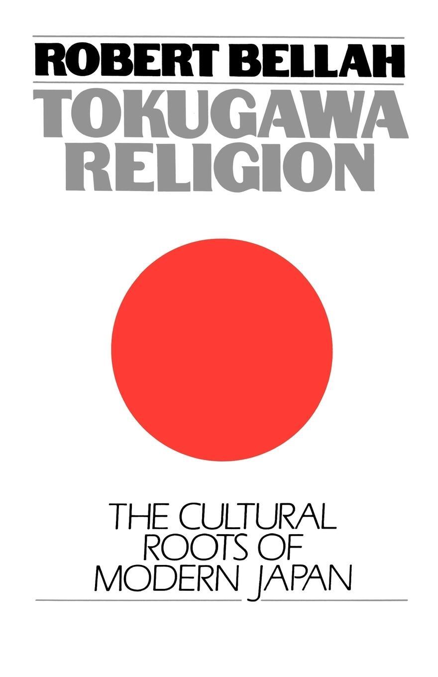 Cover: 9780029024607 | Tokugawa Religion | The Cultural Roots of Modern Japan | Bellah | Buch