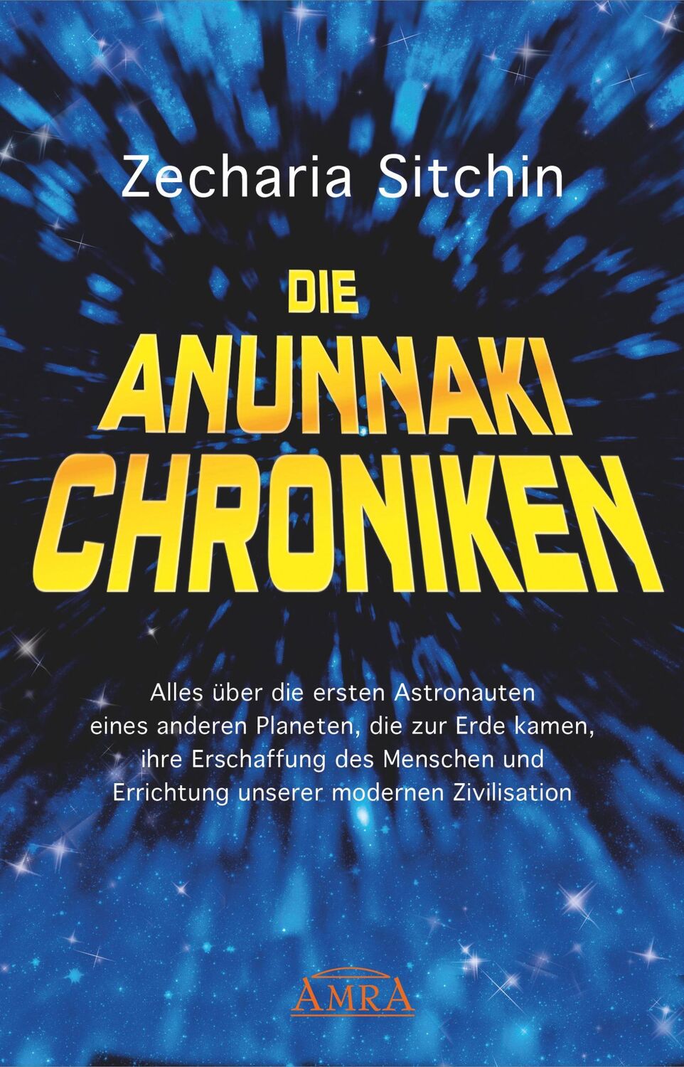 Cover: 9783954472437 | Die Anunnaki-Chroniken | Zecharia Sitchin | Buch | 386 S. | Deutsch