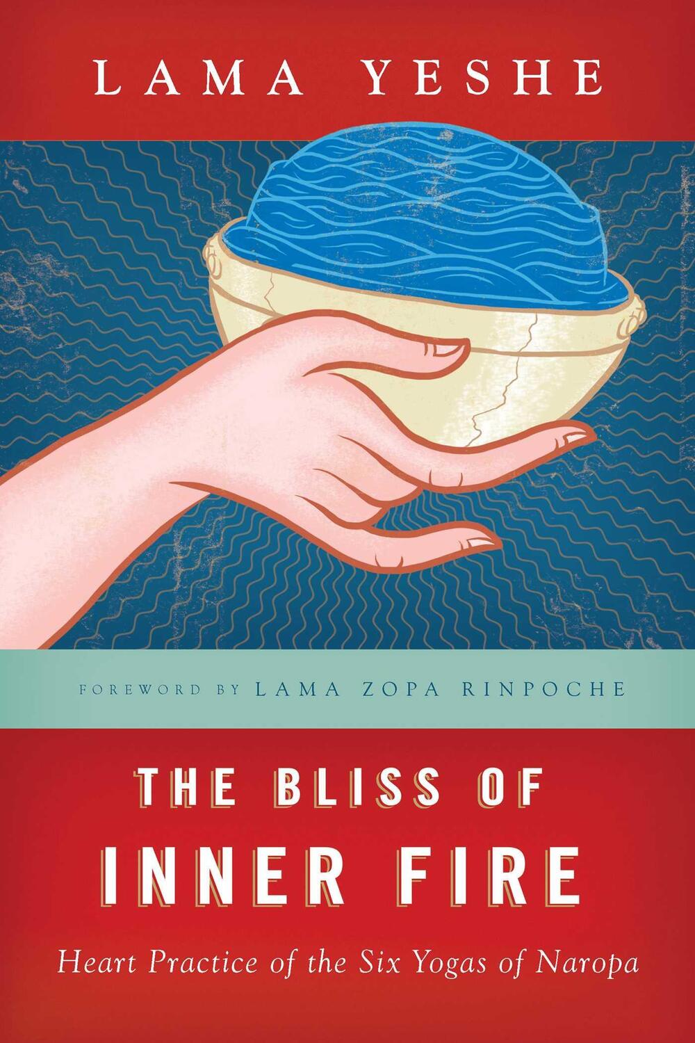 Cover: 9780861711369 | The Bliss of Inner Fire | Heart Practice of the Six Yogas of Naropa