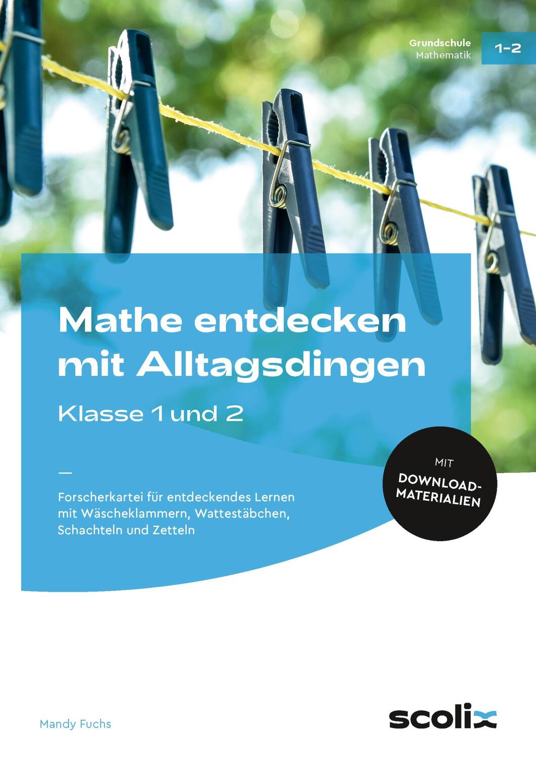 Cover: 9783403107132 | Mathe entdecken mit Alltagsdingen - Klasse 1 und 2 | Mandy Fuchs