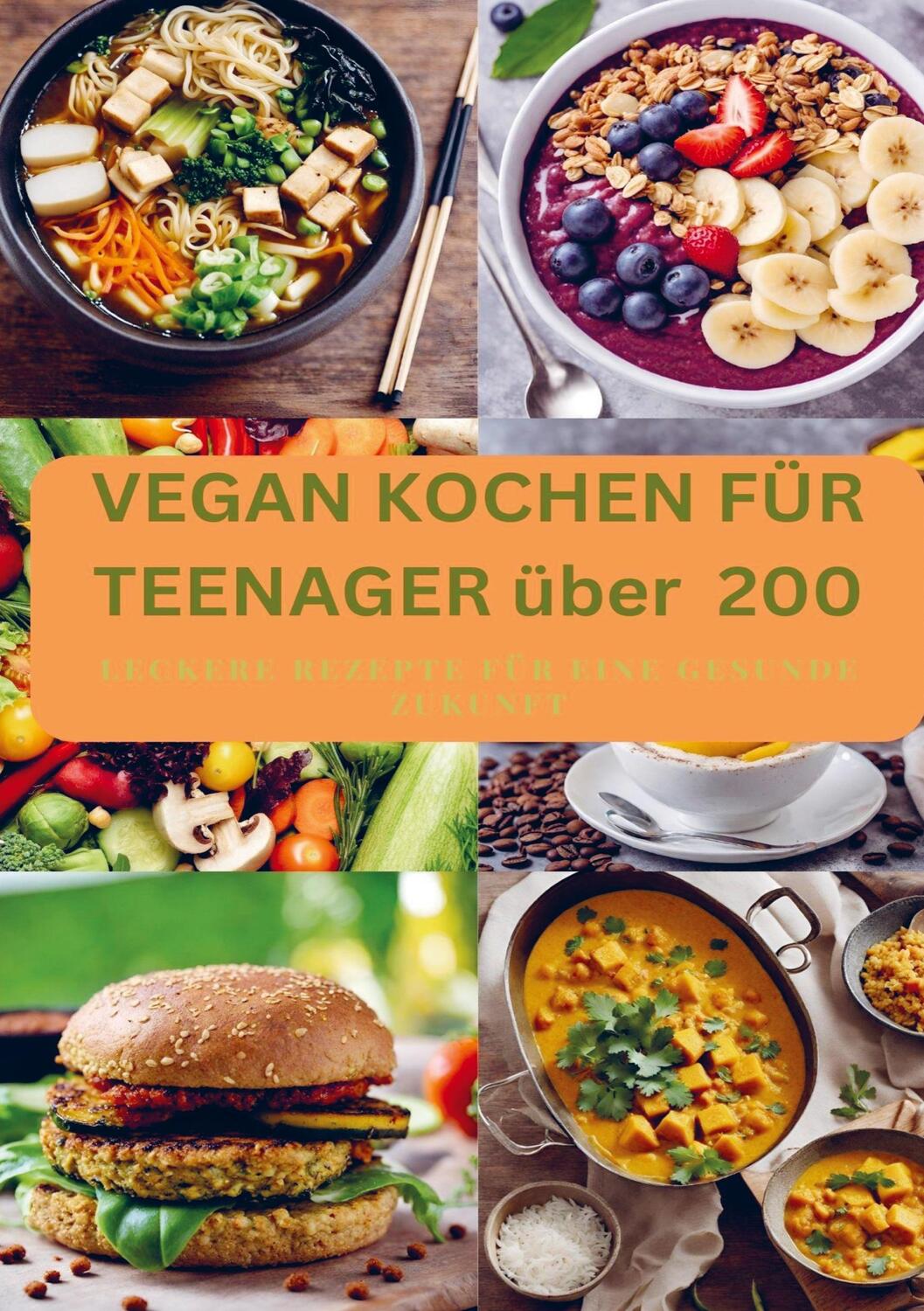 Cover: 9789403735184 | VEGAN KOCHEN FÜR TEENAGER über 200 | LAURA Müller | Taschenbuch | 2024