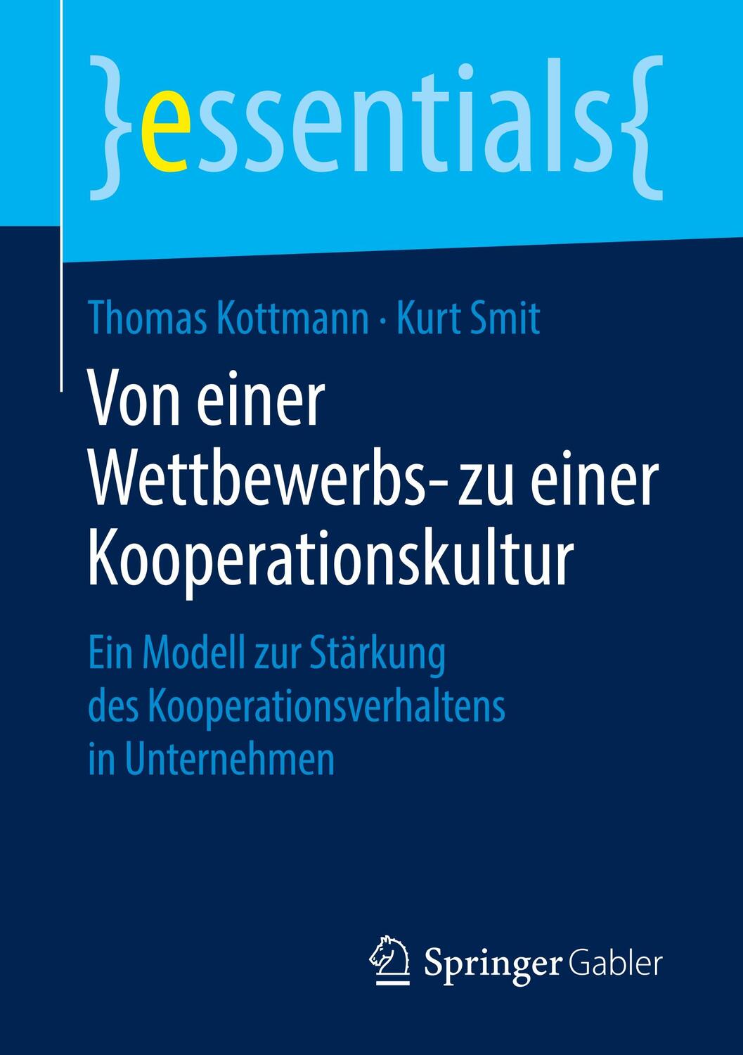 Cover: 9783658236021 | Von einer Wettbewerbs- zu einer Kooperationskultur | Kurt Smit (u. a.)