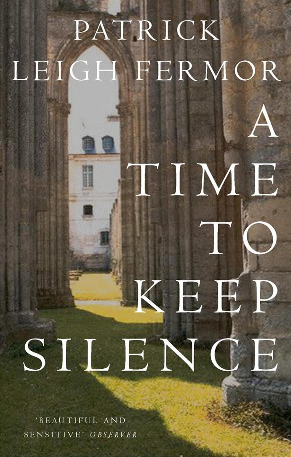 Cover: 9780719555275 | A Time to Keep Silence | Patrick Leigh Fermor | Taschenbuch | Englisch