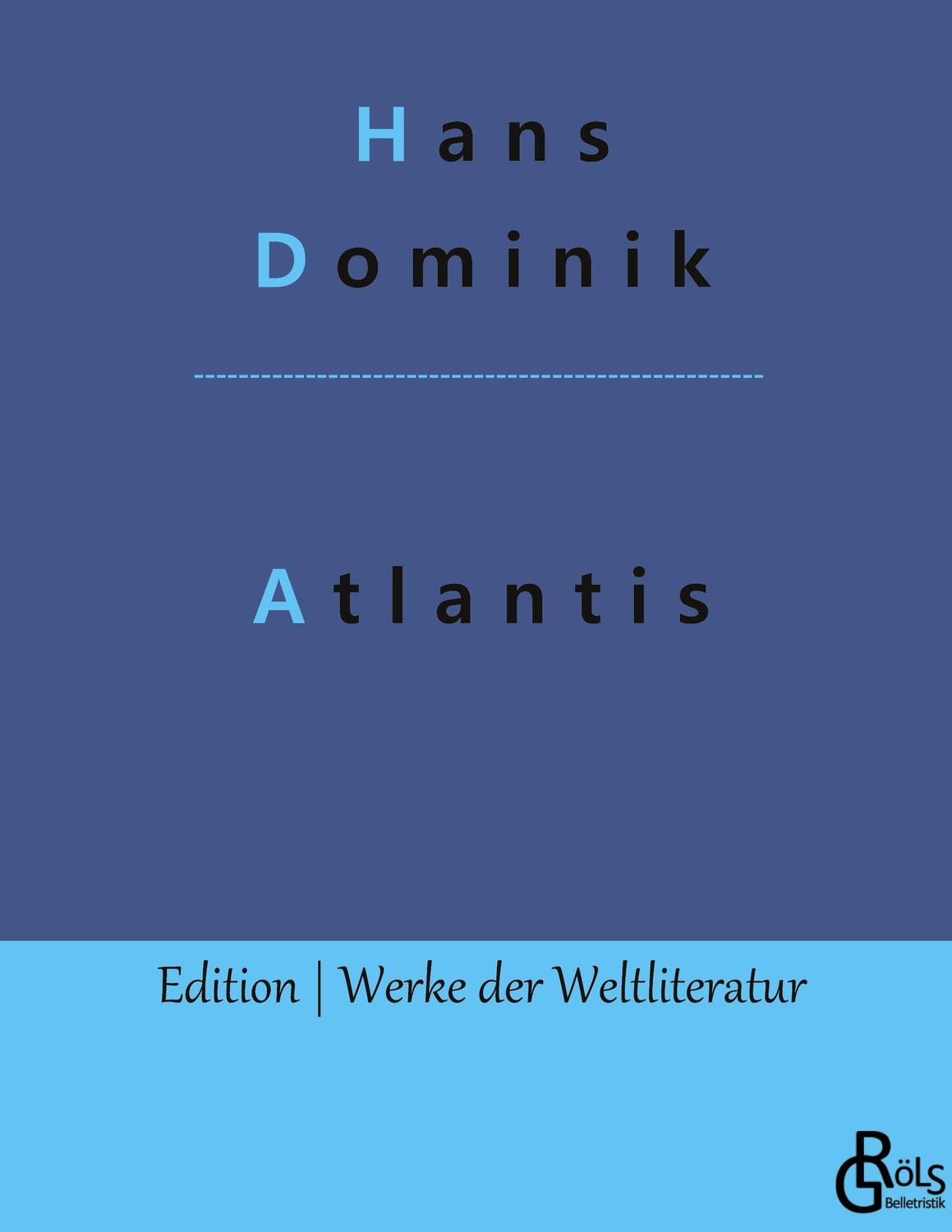 Cover: 9783966375559 | Atlantis | Hans Dominik | Buch | HC gerader Rücken kaschiert | 296 S.
