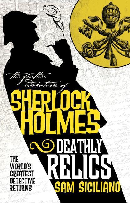 Cover: 9781803361840 | The Further Adventures of Sherlock Holmes - Deathly Relics | Siciliano