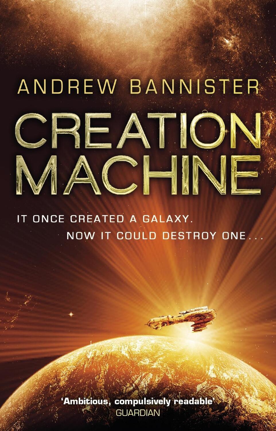 Cover: 9780857503350 | Creation Machine | (The Spin Trilogy 1) | Andrew Bannister | Buch