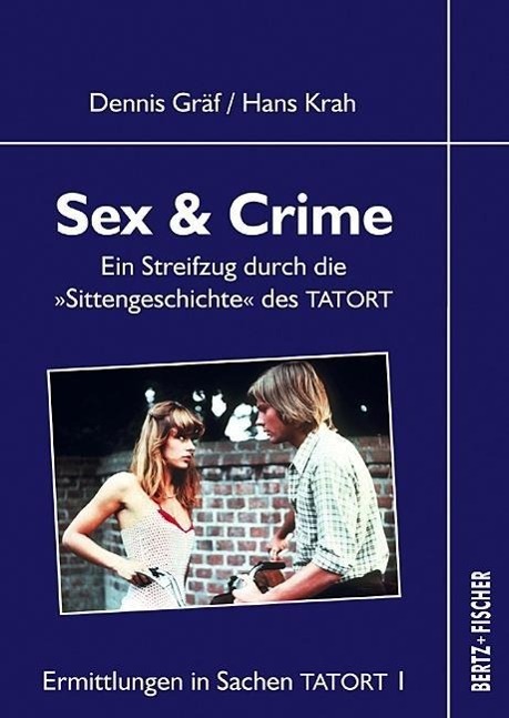 Cover: 9783865057068 | Sex &amp; Crime | Dennis/Krah, Hans Gräf | Taschenbuch | 128 S. | Deutsch
