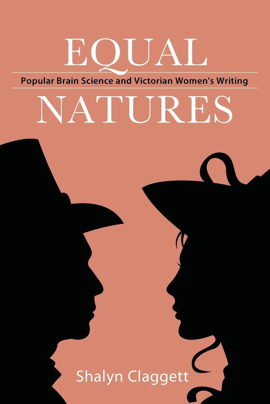 Cover: 9781438493169 | Equal Natures | Popular Brain Science and Victorian Women's Writing