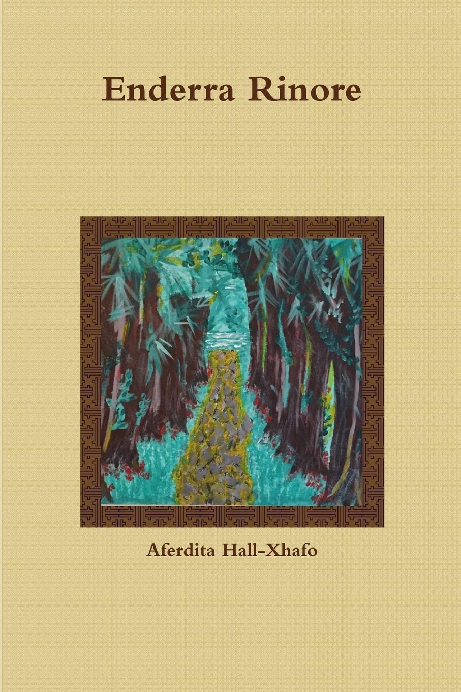 Cover: 9781365234637 | Enderra Rinore | Aferdita Hall-Xhafo | Taschenbuch | Paperback | 2016