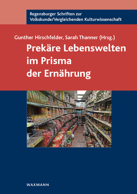 Cover: 9783830940708 | Prekäre Lebenswelten im Prisma der Ernährung | Hirschfelder (u. a.)