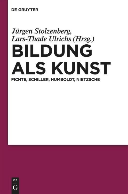 Cover: 9783110228380 | Bildung als Kunst | Fichte, Schiller, Humboldt, Nietzsche | Buch
