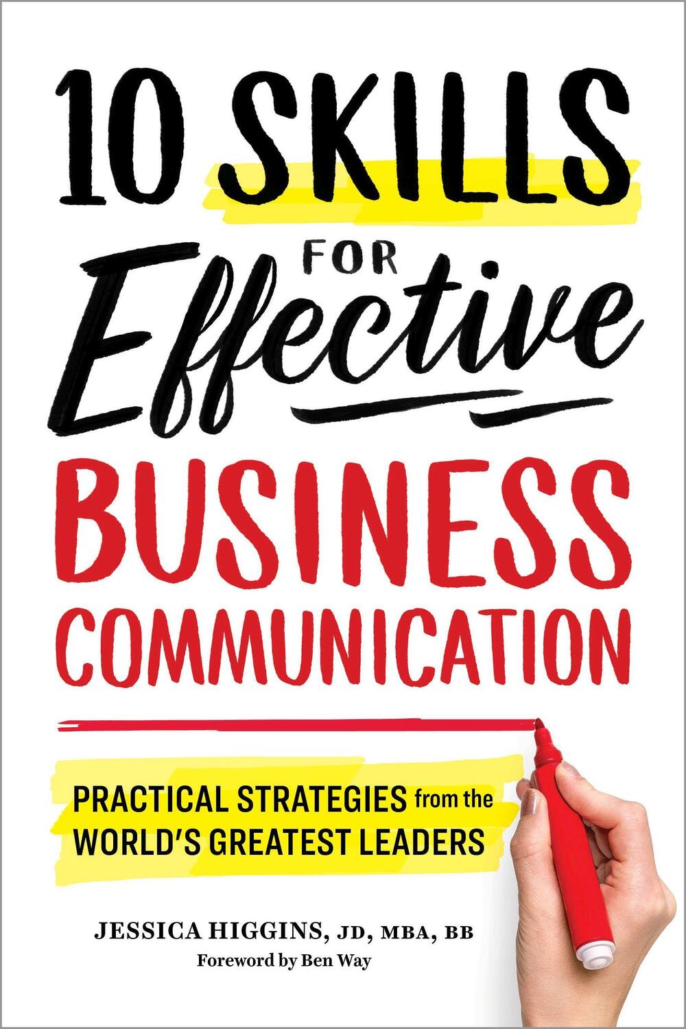 Cover: 9781641520980 | 10 Skills for Effective Business Communication | Jessica Higgins