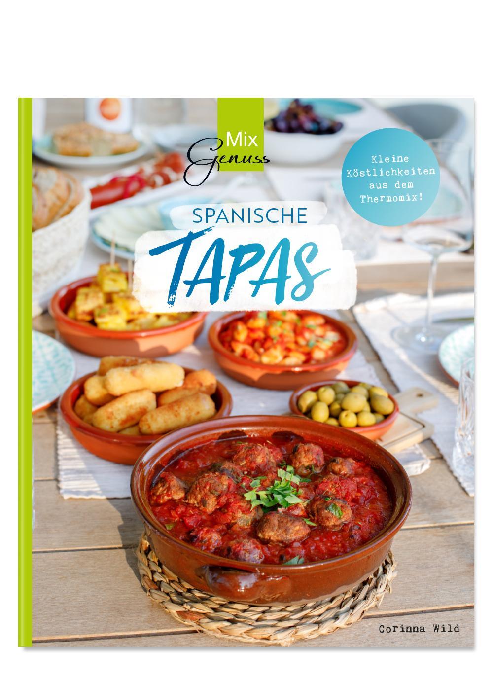 Cover: 9783961810512 | Spanische TAPAS | Kleine Köstlichkeiten aus dem Thermomix! | Wild