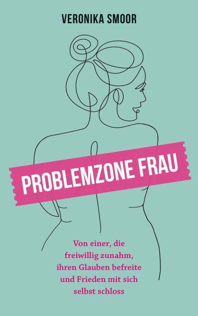 Cover: 9783957347923 | Problemzone Frau | Veronika Smoor | Buch | 304 S. | Deutsch | 2021