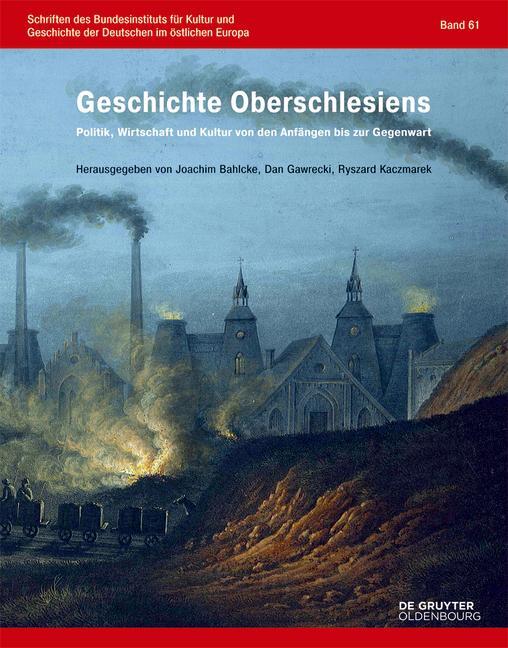Cover: 9783110441826 | Geschichte Oberschlesiens | Joachim Bahlcke (u. a.) | Buch | Deutsch