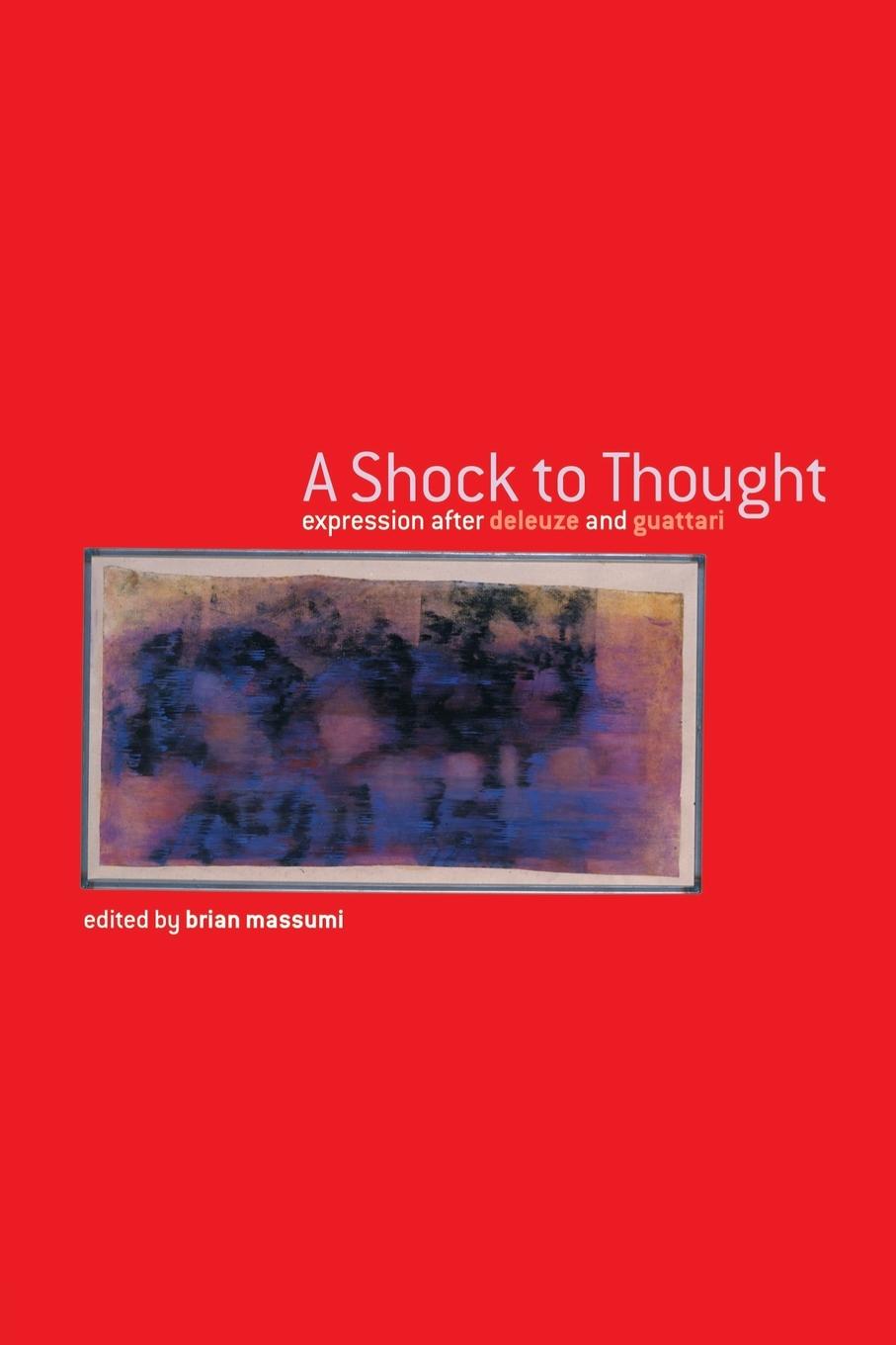 Cover: 9780415238045 | A Shock to Thought | Expression after Deleuze and Guattari | Massumi