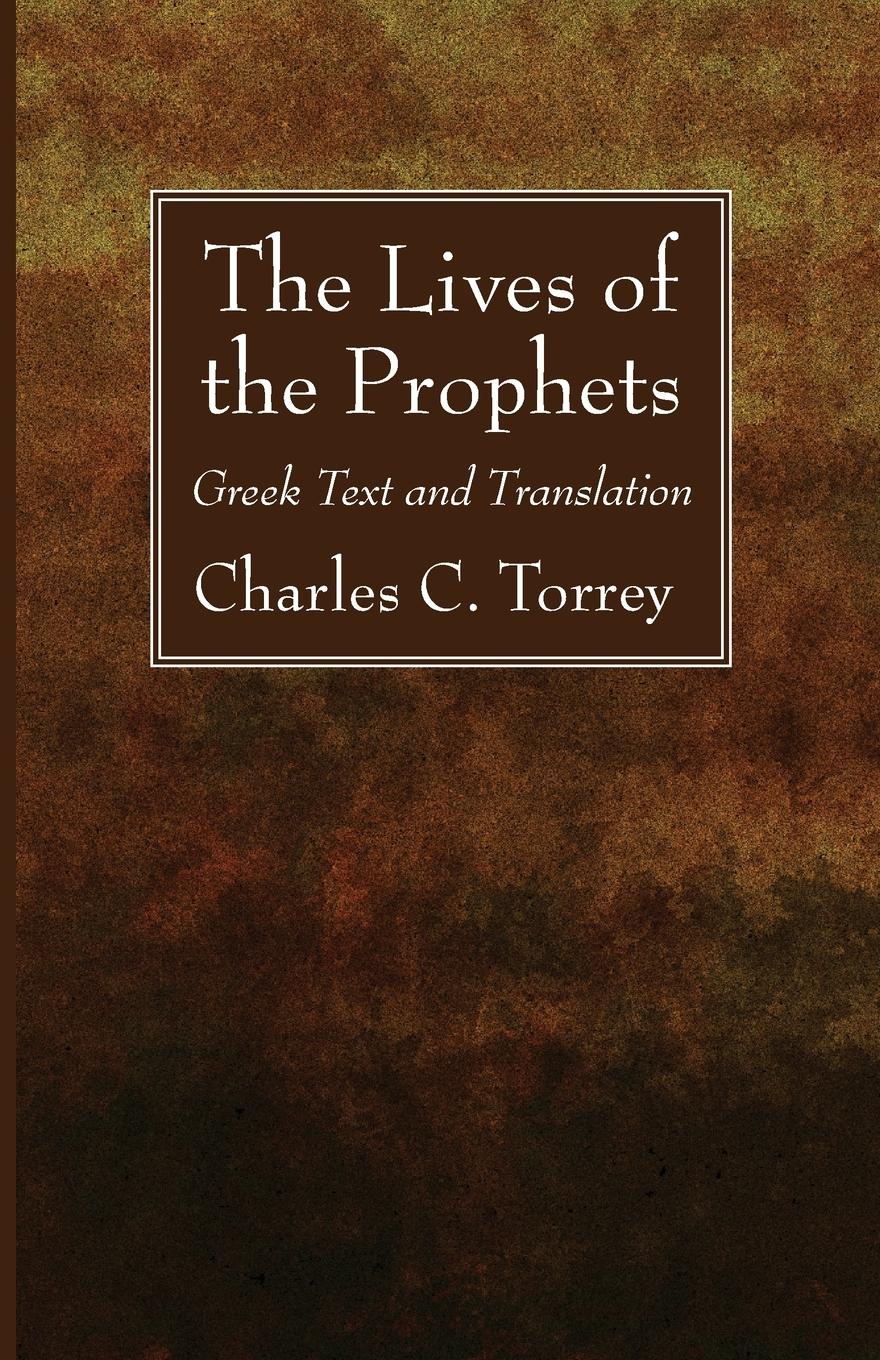 Cover: 9781725289048 | The Lives of the Prophets | Charles C. Torrey | Taschenbuch | Englisch