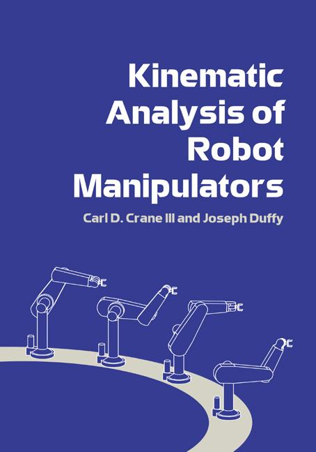 Cover: 9780521047937 | Kinematic Analysis of Robot Manipulators | Carl D. III Crane (u. a.)