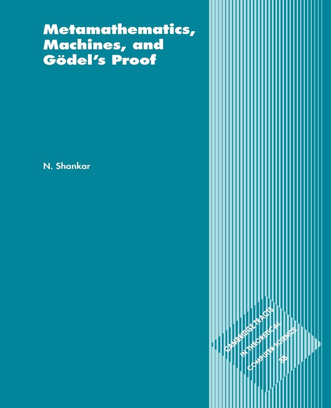 Cover: 9780521585330 | Metamathematics, Machines and Godel's Proof | Shankar (u. a.) | Buch