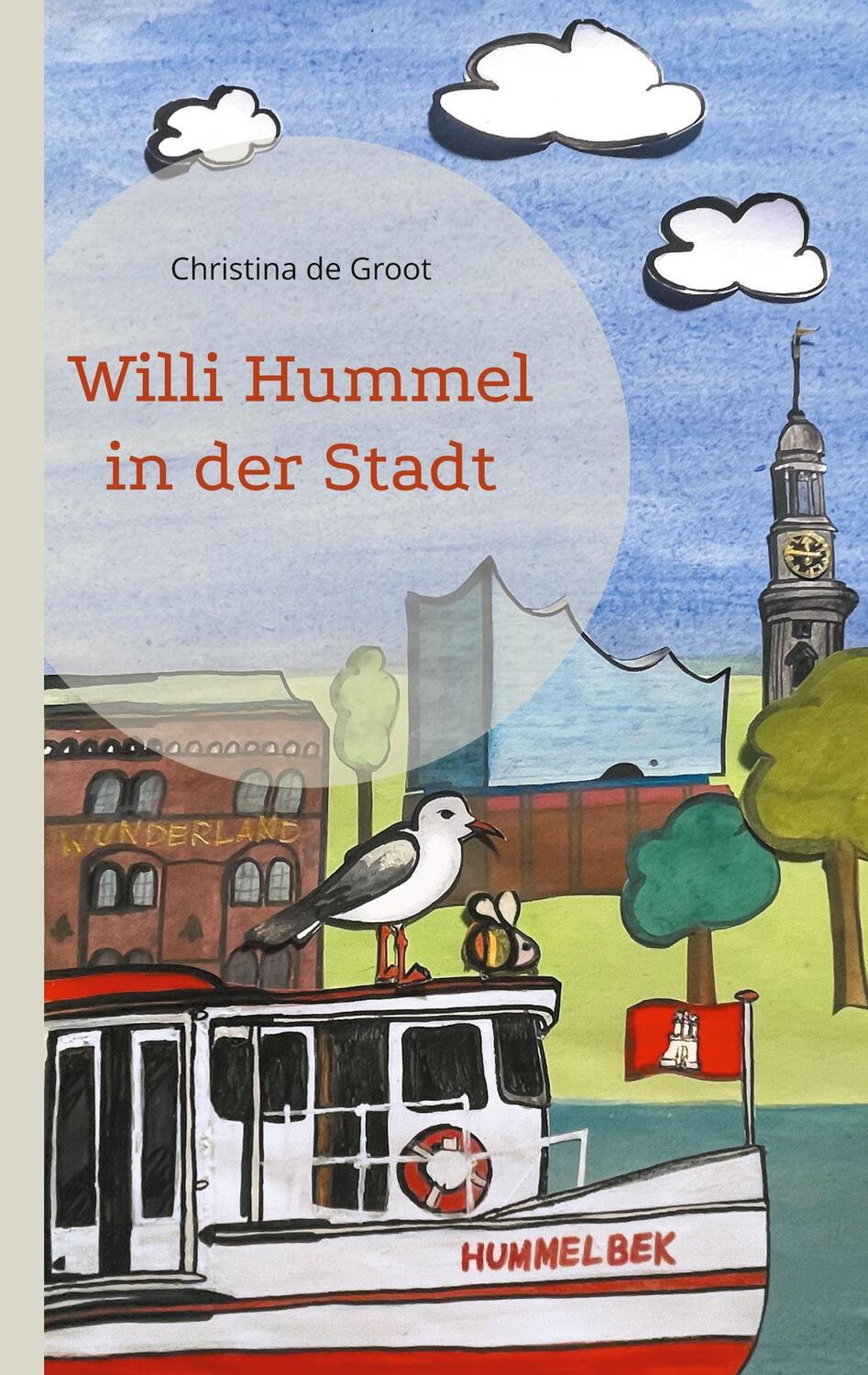 Cover: 9783757887629 | Willi Hummel in der Stadt | Christina de Groot | Taschenbuch | 72 S.