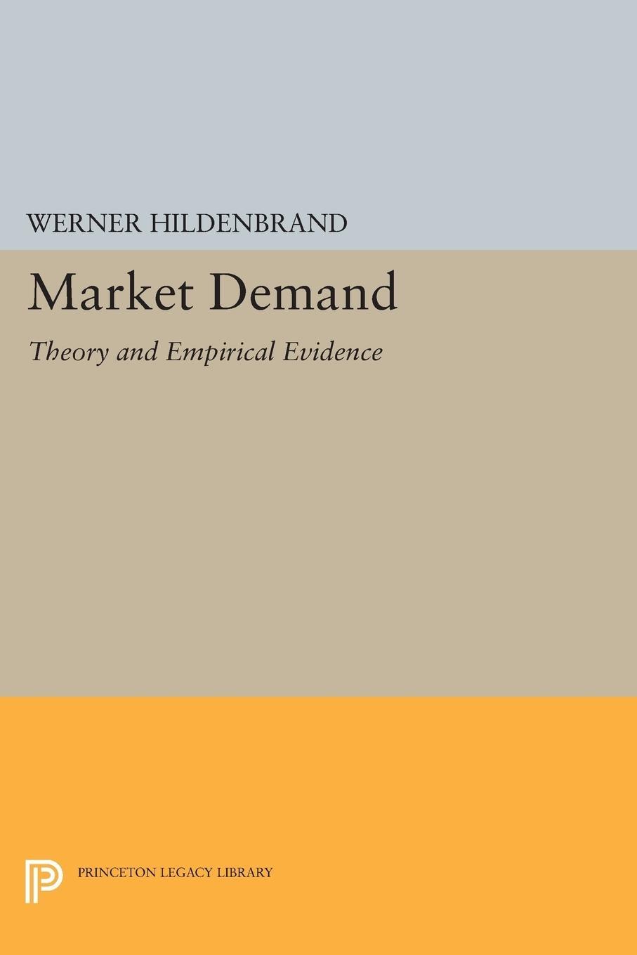 Cover: 9780691606095 | Market Demand | Theory and Empirical Evidence | Werner Hildenbrand