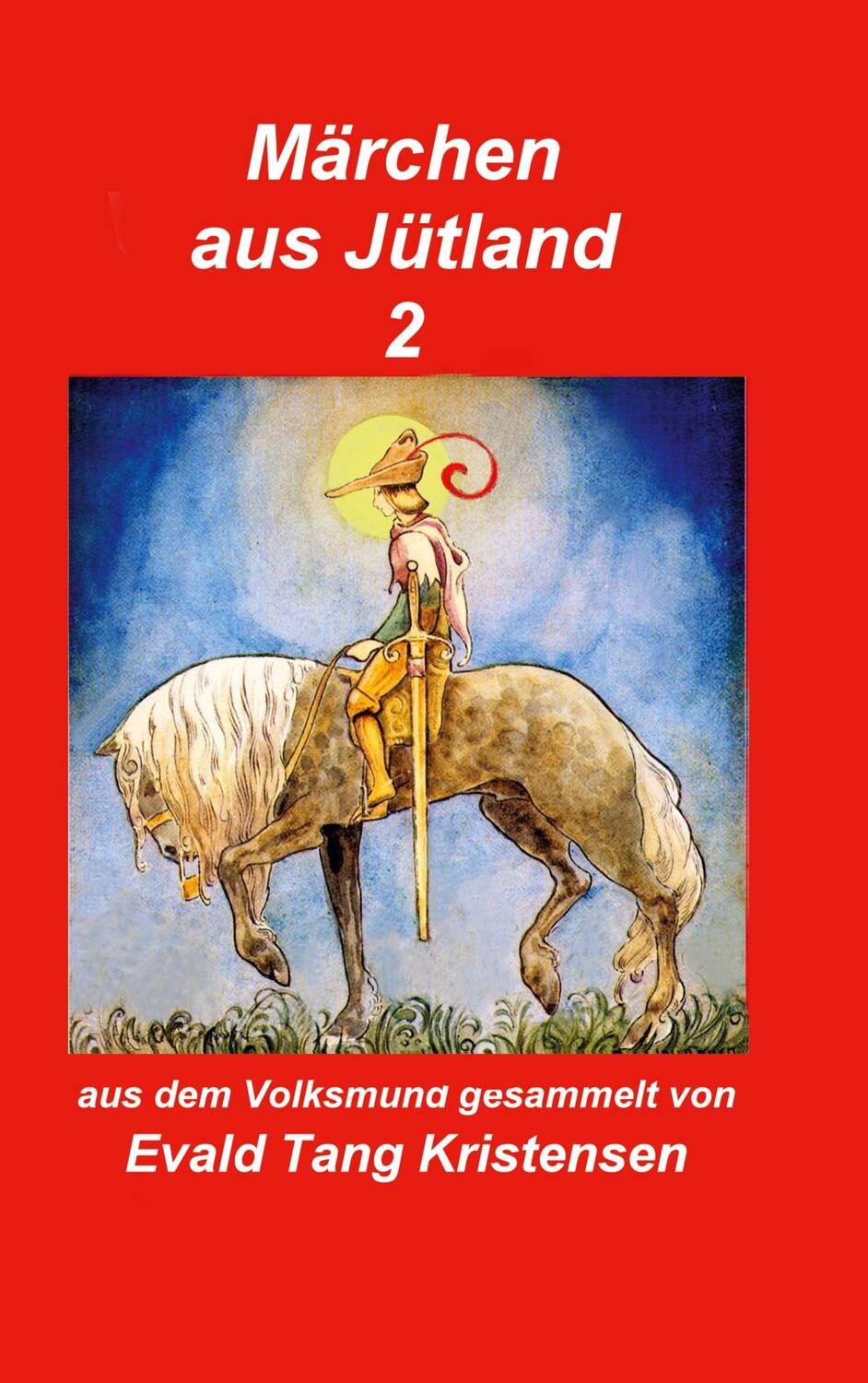 Cover: 9783757879198 | Märchen aus Jütland | Band 2 | Evald Tang Kristensen (u. a.) | Buch