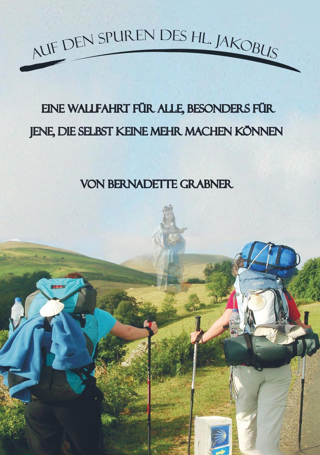 Cover: 9789463869461 | AUF DEN SPUREN DES HL. JAKOBUS | Bernadette Grabner | Taschenbuch