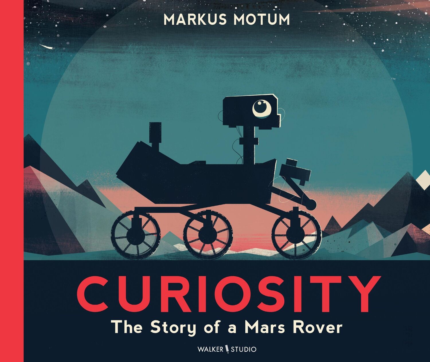 Cover: 9781529517378 | Curiosity: The Story of a Mars Rover | Markus Motum | Taschenbuch