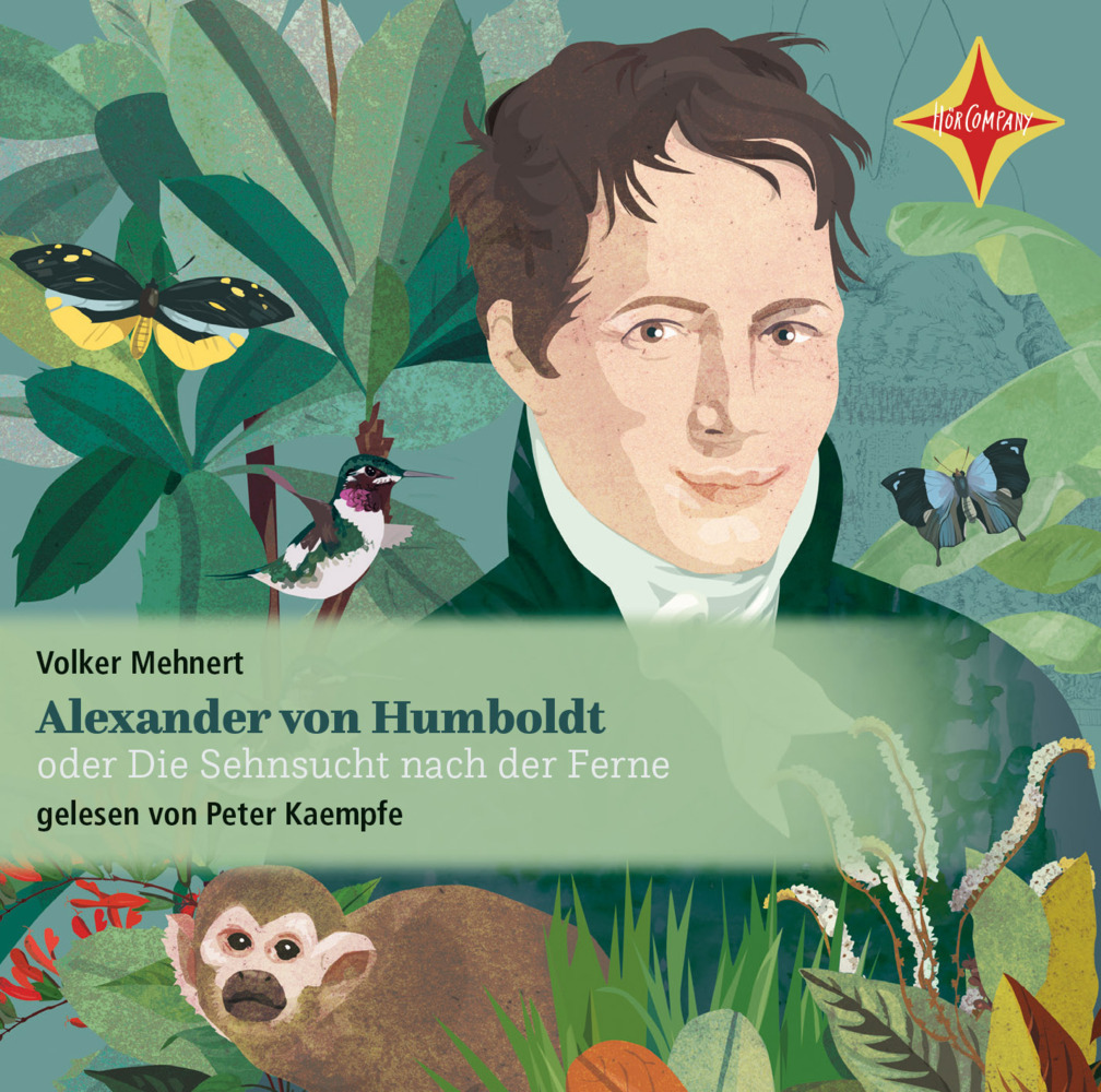 Cover: 9783966320047 | Alexander von Humboldt oder Die Sehnsucht nach der Ferne, 2 Audio-CD