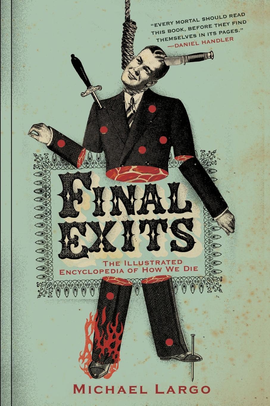 Cover: 9780060817411 | Final Exits | The Illustrated Encyclopedia of How We Die | Largo