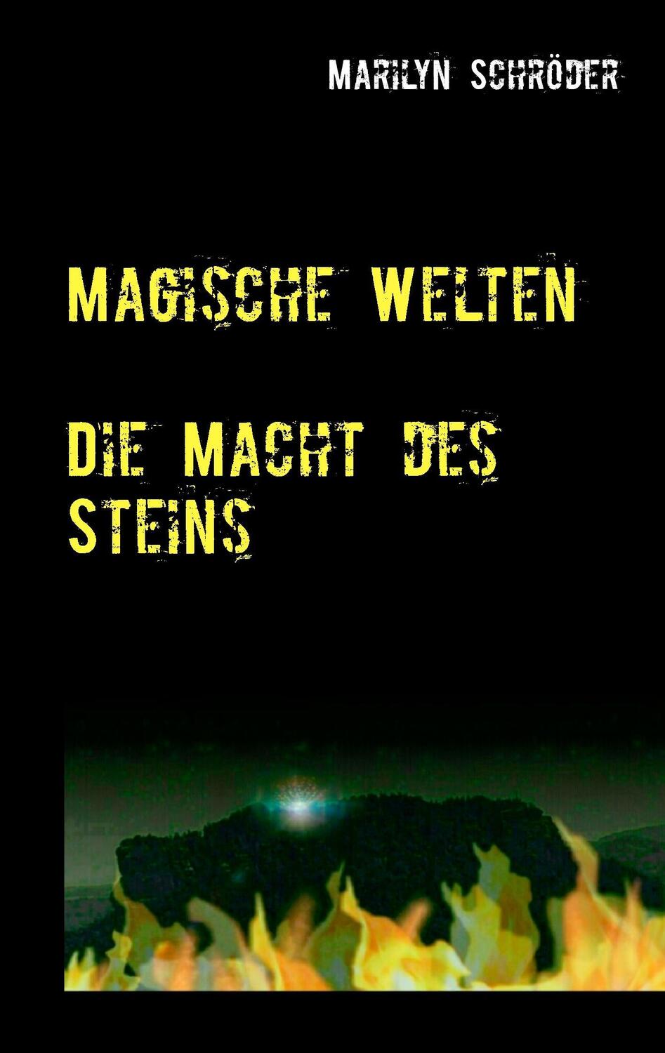 Cover: 9783744886765 | Magische Welten | Die Macht des Steins | Marilyn Schröder | Buch