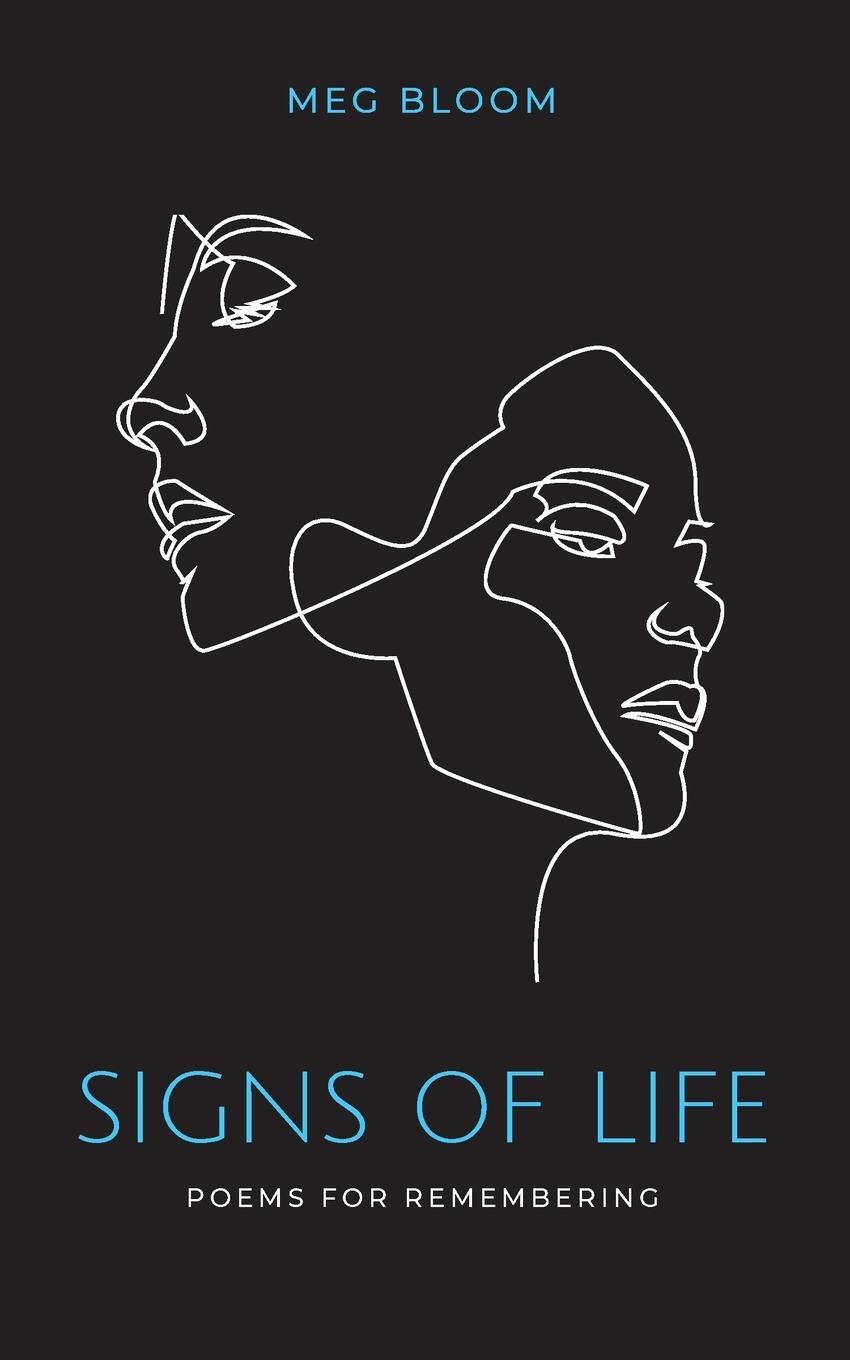 Cover: 9780648650508 | Signs of Life | Poems for Remembering | Meg Bloom | Taschenbuch | 2019