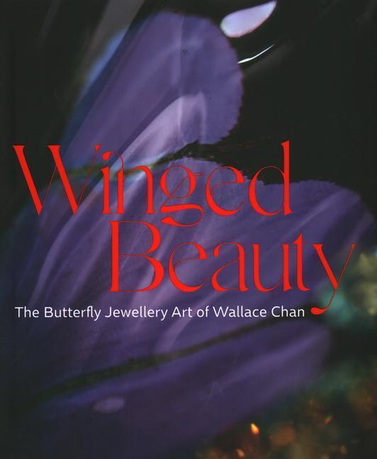 Cover: 9781788841405 | Winged Beauty: The Butterfly Jewellery Art of Wallace Chan | Buch