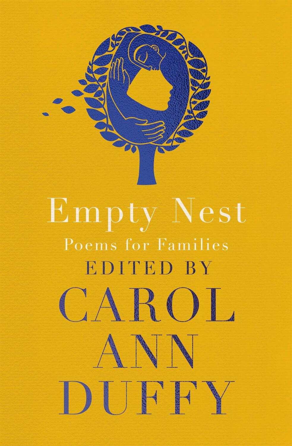 Cover: 9781529028690 | Empty Nest | Poems for Families | Carol Ann Duffy DBE | Taschenbuch