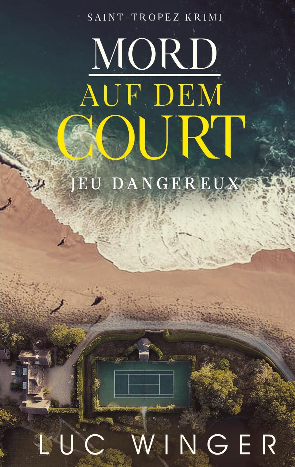Cover: 9783750435469 | Mord auf dem Court | Jeux dangereux | Luc Winger | Taschenbuch