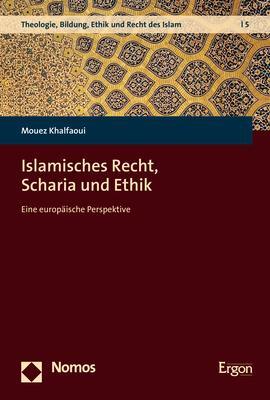 Cover: 9783848778430 | Islamisches Recht, Scharia und Ethik | Eine europäische Perspektive