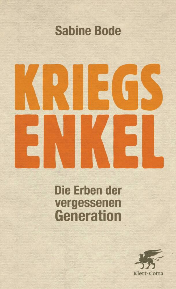 Cover: 9783608948073 | Kriegsenkel | Die Erben der vergessenen Generation | Sabine Bode