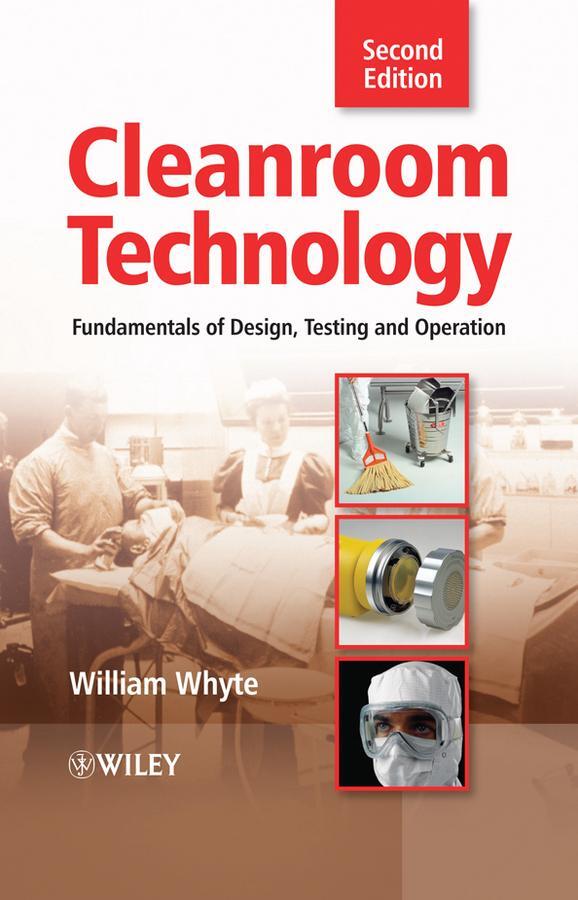 Cover: 9780470748060 | Cleanroom Technology | Fundamentals of Design, Testing and Operation