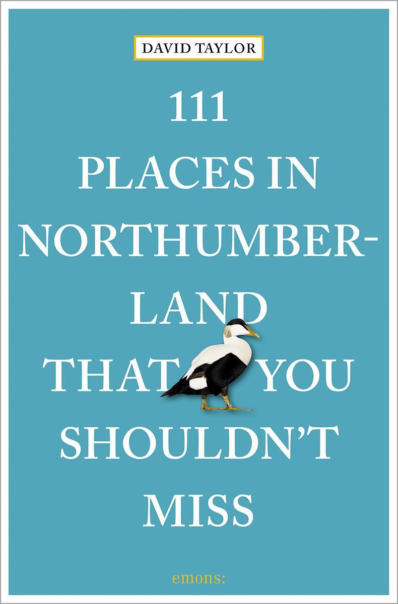 Cover: 9783740817923 | 111 Places in Northumberland That You Shouldn't Miss | Travel Guide